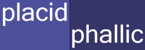 die offizielle placid-phallic-homepage